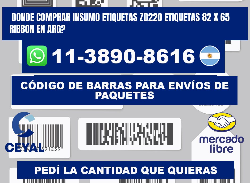donde comprar insumo etiquetas zd220 etiquetas 82 x 65 ribbon en ARG?