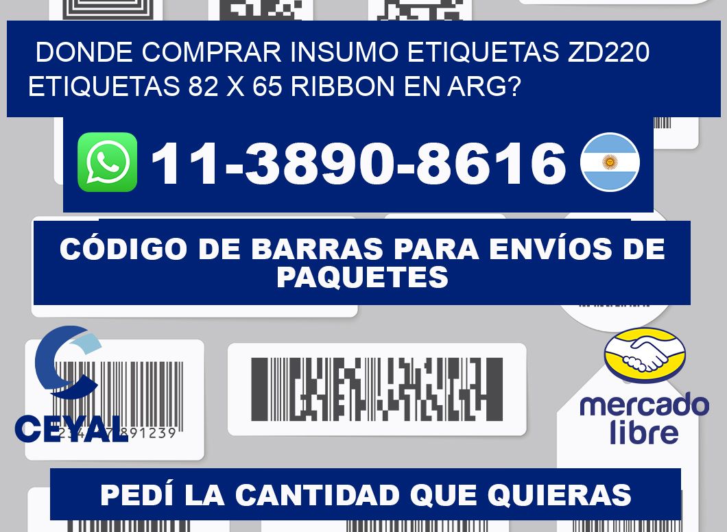 donde comprar insumo etiquetas zd220 etiquetas 82 x 65 ribbon en ARG?