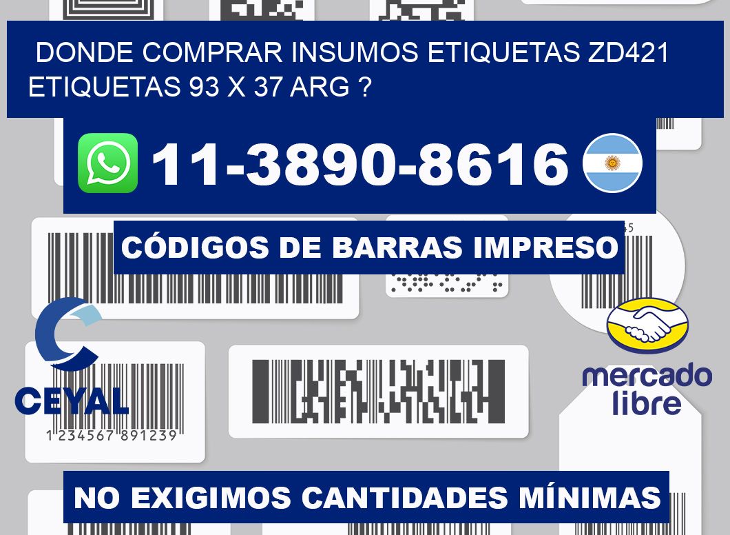 donde comprar insumos etiquetas zd421 etiquetas 93 x 37 ARG ?