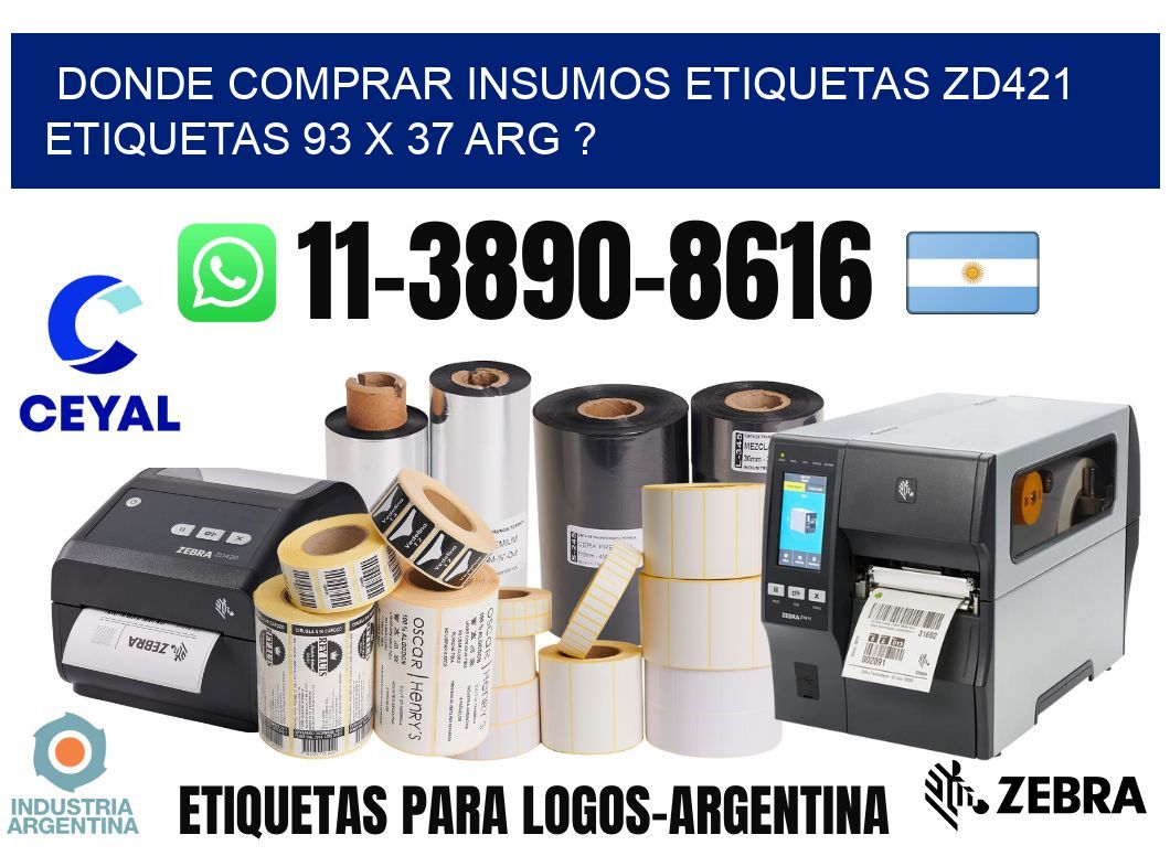 donde comprar insumos etiquetas zd421 etiquetas 93 x 37 ARG ?