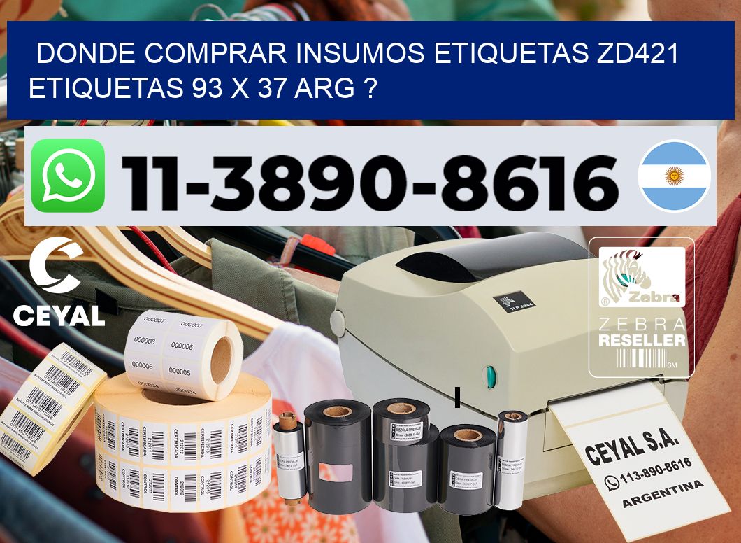 donde comprar insumos etiquetas zd421 etiquetas 93 x 37 ARG ?