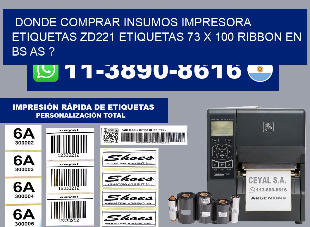 donde comprar insumos impresora etiquetas zd221 etiquetas 73 x 100 ribbon en BS AS ?