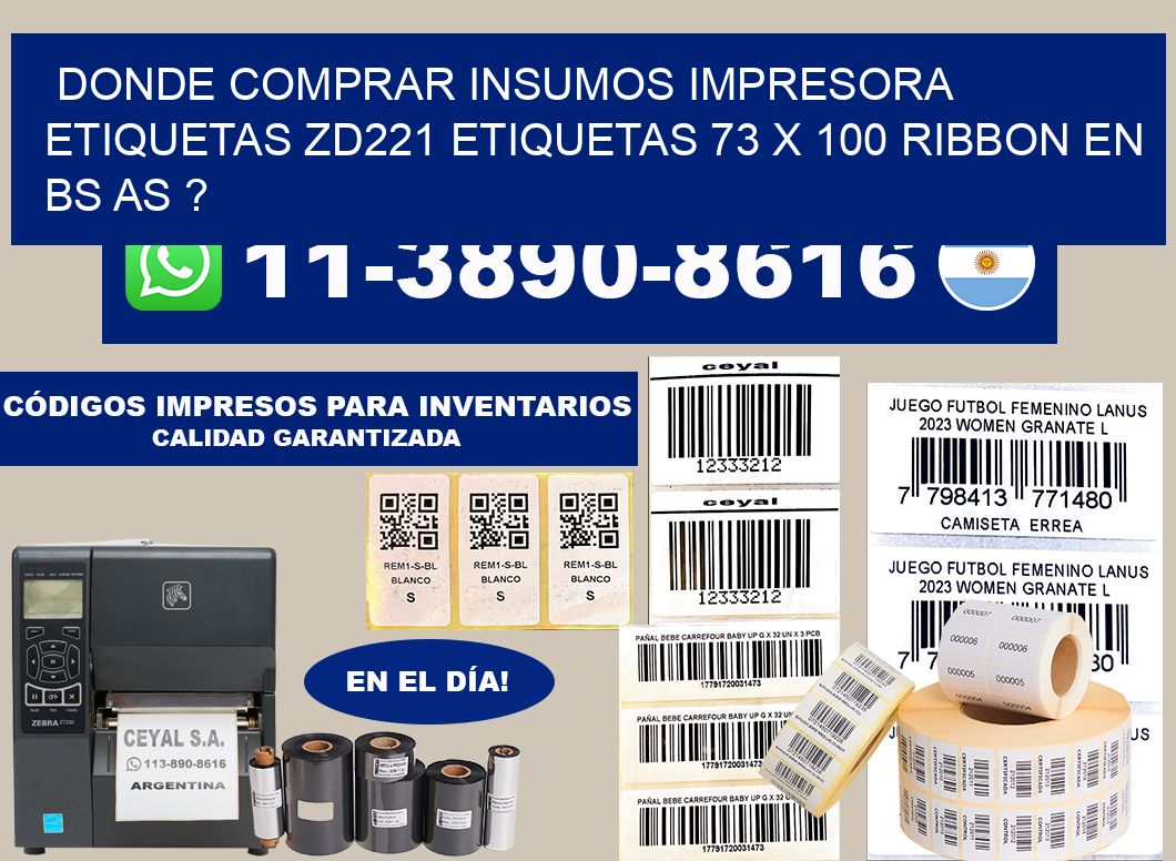 donde comprar insumos impresora etiquetas zd221 etiquetas 73 x 100 ribbon en BS AS ?