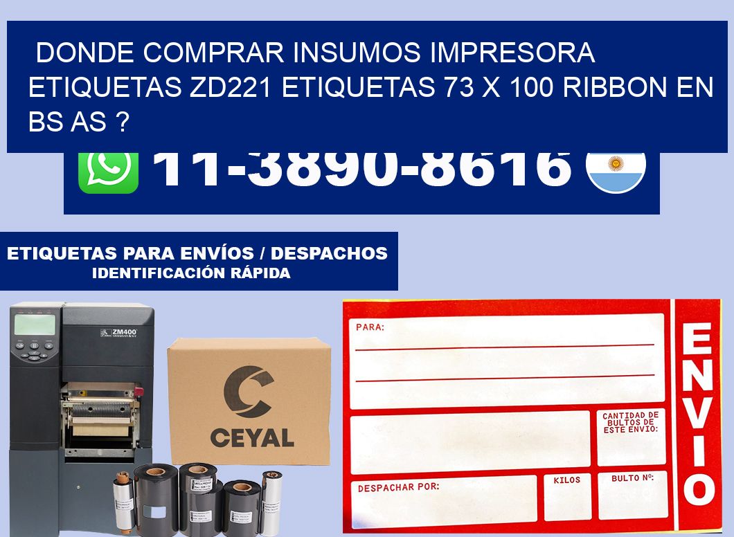 donde comprar insumos impresora etiquetas zd221 etiquetas 73 x 100 ribbon en BS AS ?