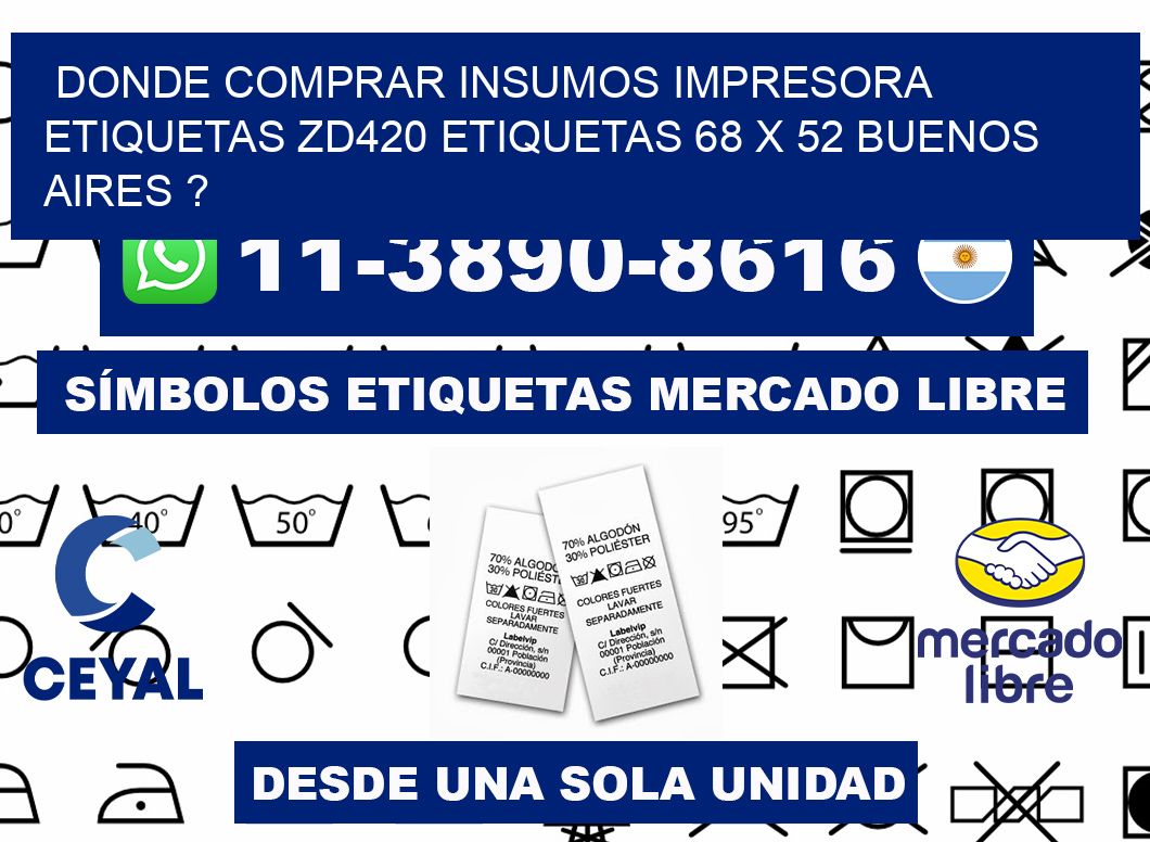 donde comprar insumos impresora etiquetas zd420 etiquetas 68 x 52 Buenos Aires ?