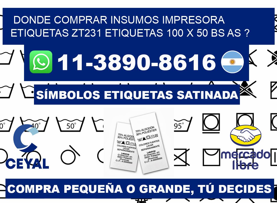 donde comprar insumos impresora etiquetas zt231 etiquetas 100 x 50 BS AS ?