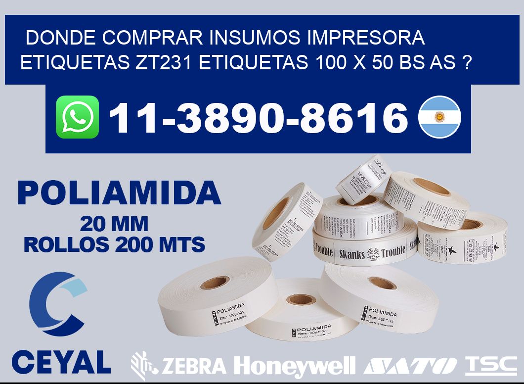 donde comprar insumos impresora etiquetas zt231 etiquetas 100 x 50 BS AS ?