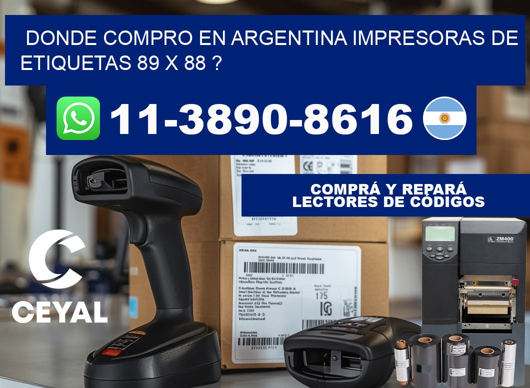 donde compro en argentina impresoras de etiquetas 89 x 88 ?