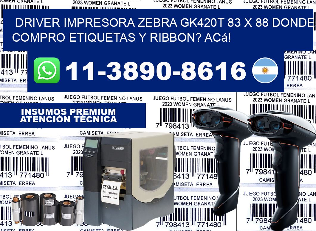 driver impresora zebra gk420t 83 x 88 Donde compro etiquetas y ribbon? Acá!
