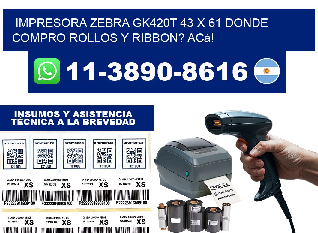 impresora zebra gk420t 43 x 61 Donde compro rollos y ribbon? Acá!