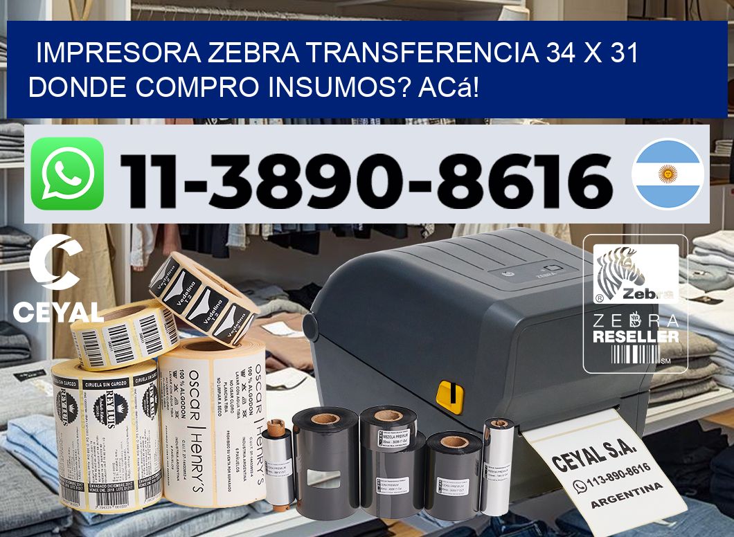 impresora zebra transferencia 34 x 31 Donde compro insumos? Acá!