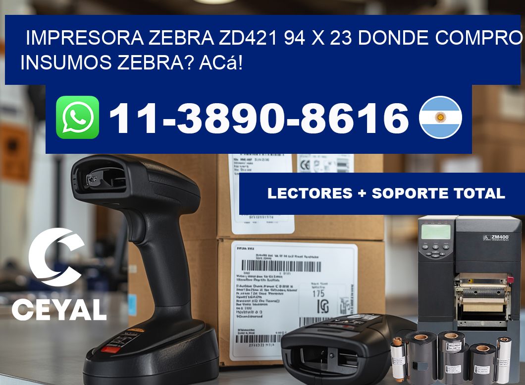 impresora zebra zd421 94 x 23 Donde compro insumos zebra? Acá!