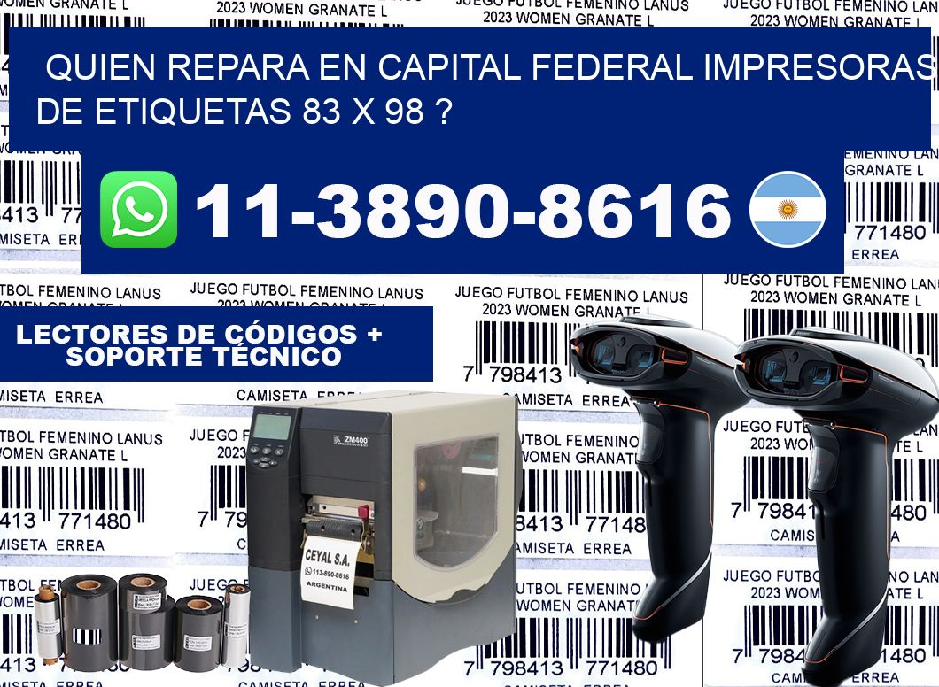 quien repara en capital federal impresoras de etiquetas 83 x 98 ?