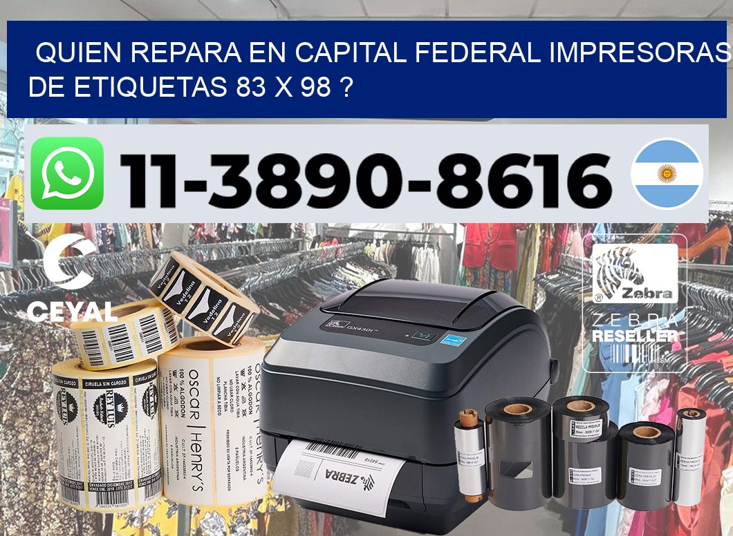 quien repara en capital federal impresoras de etiquetas 83 x 98 ?