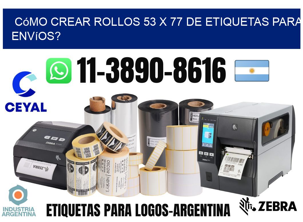 Cómo crear rollos 53 x 77 de etiquetas para envíos?