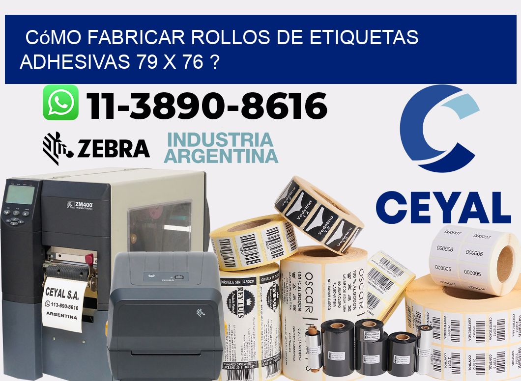 Cómo fabricar rollos de etiquetas adhesivas 79 x 76 ?