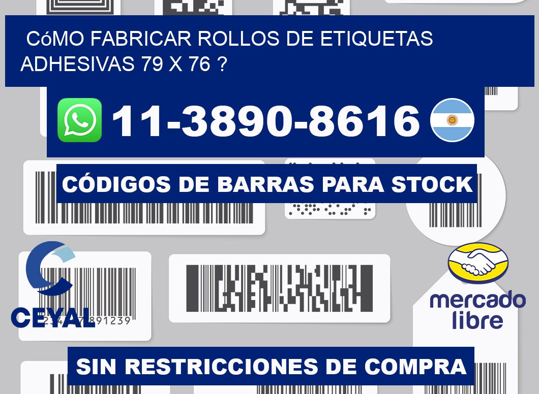 Cómo fabricar rollos de etiquetas adhesivas 79 x 76 ?
