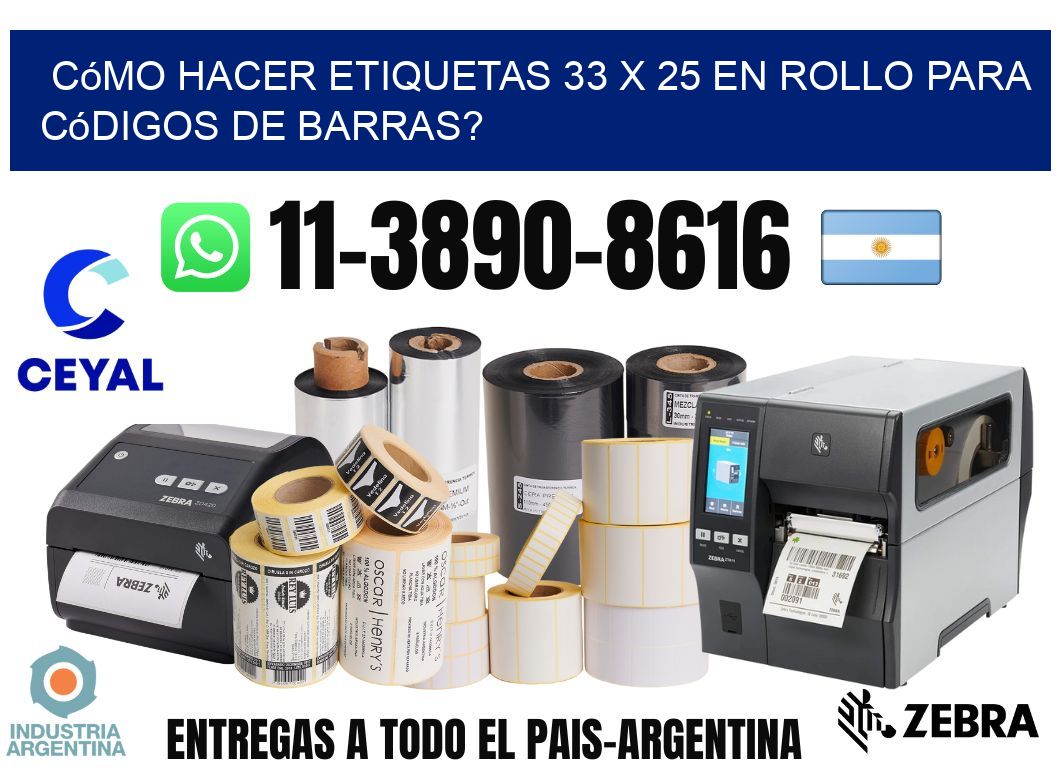 Cómo hacer etiquetas 33 x 25 en rollo para códigos de barras?