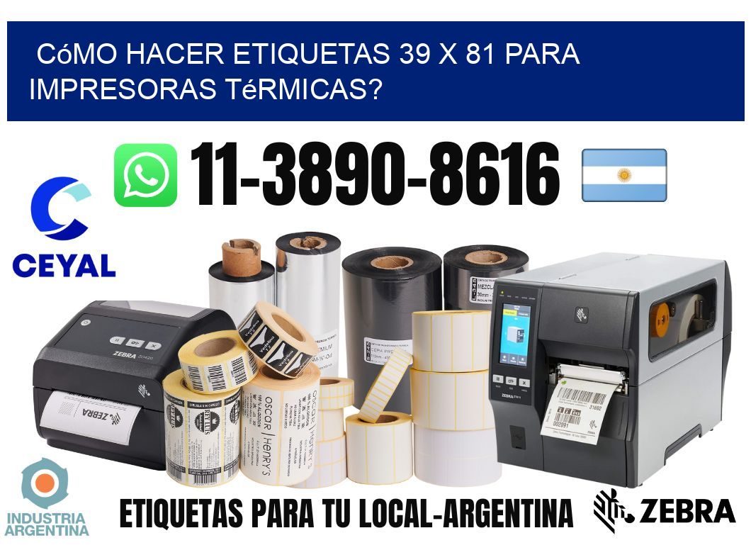 Cómo hacer etiquetas 39 x 81 para impresoras térmicas?