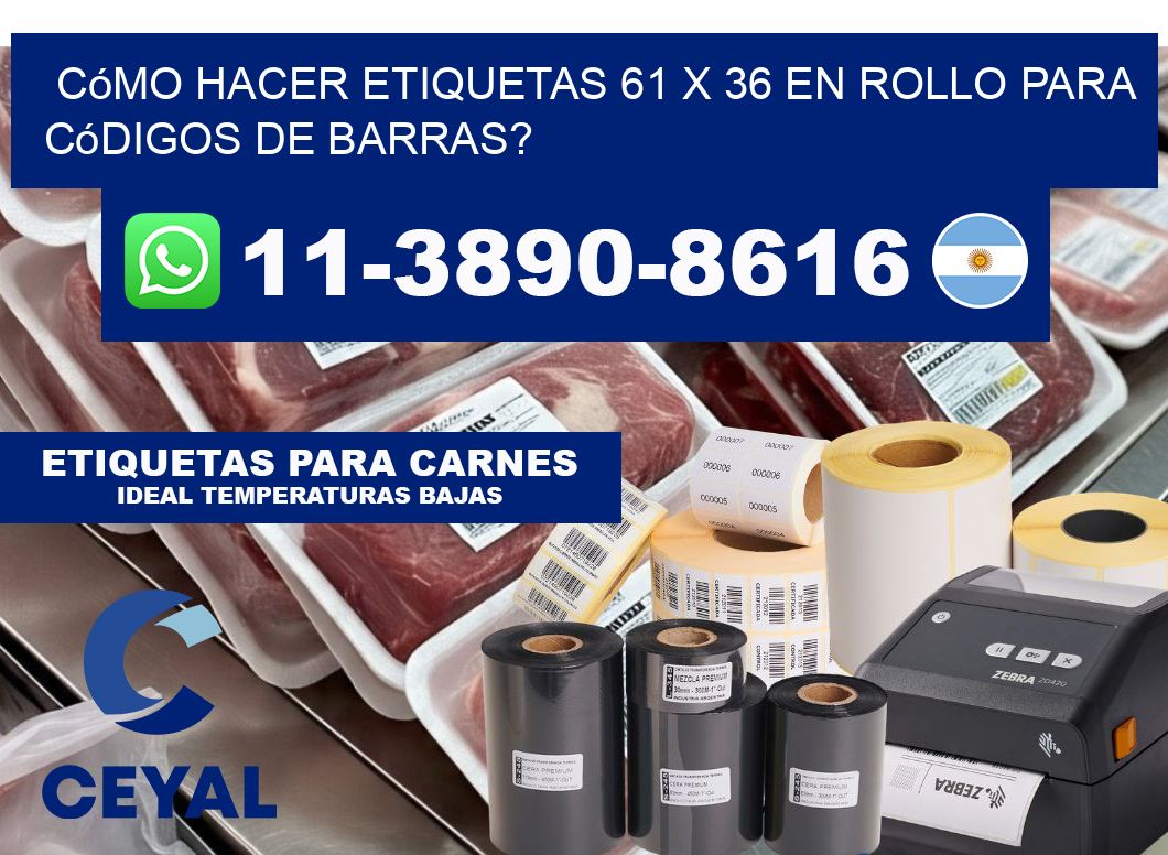 Cómo hacer etiquetas 61 x 36 en rollo para códigos de barras?