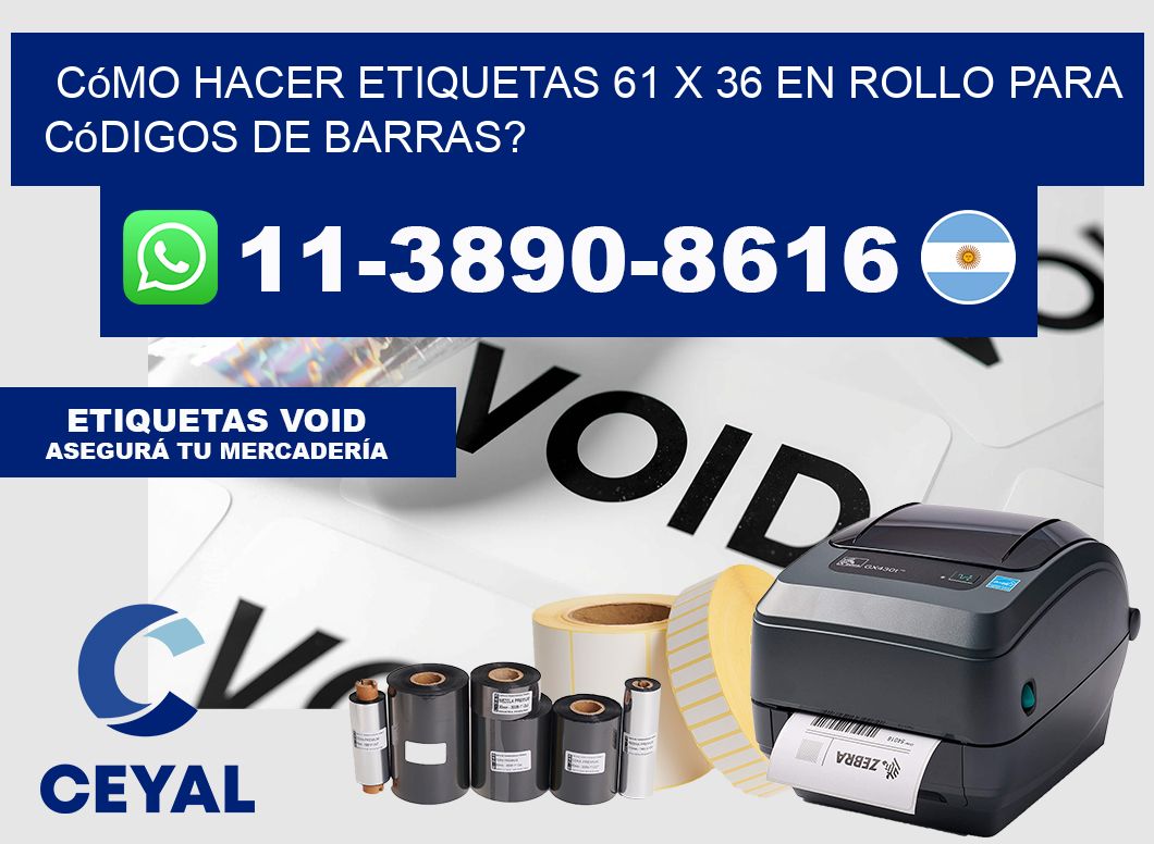 Cómo hacer etiquetas 61 x 36 en rollo para códigos de barras?