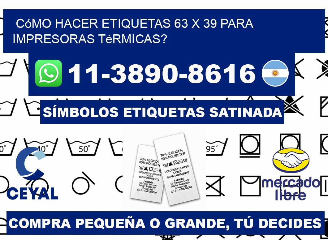 Cómo hacer etiquetas 63 x 39 para impresoras térmicas?