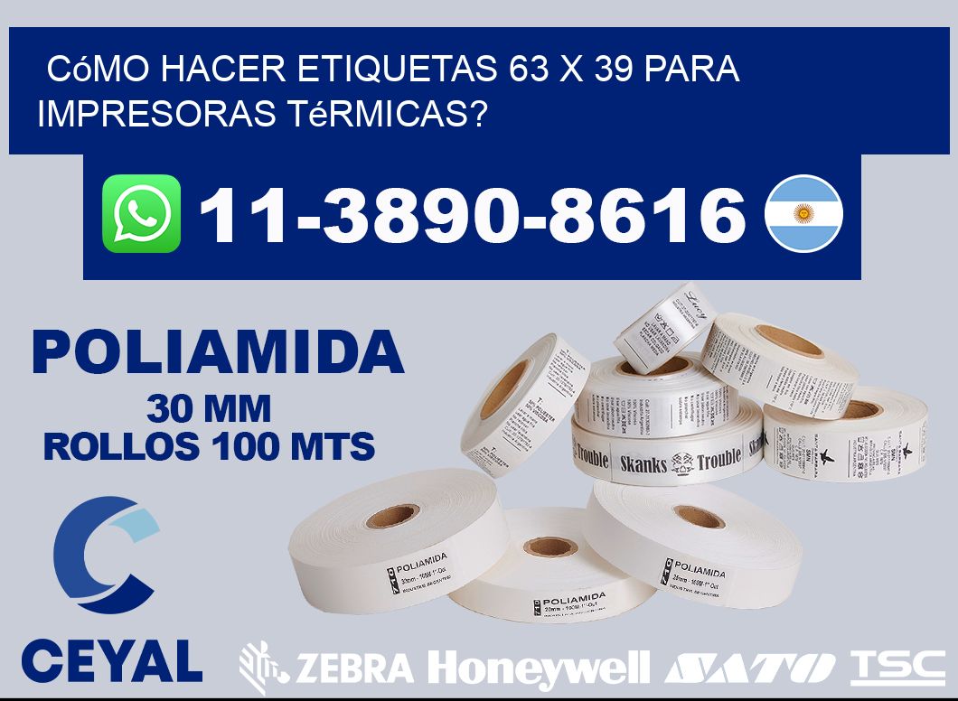 Cómo hacer etiquetas 63 x 39 para impresoras térmicas?