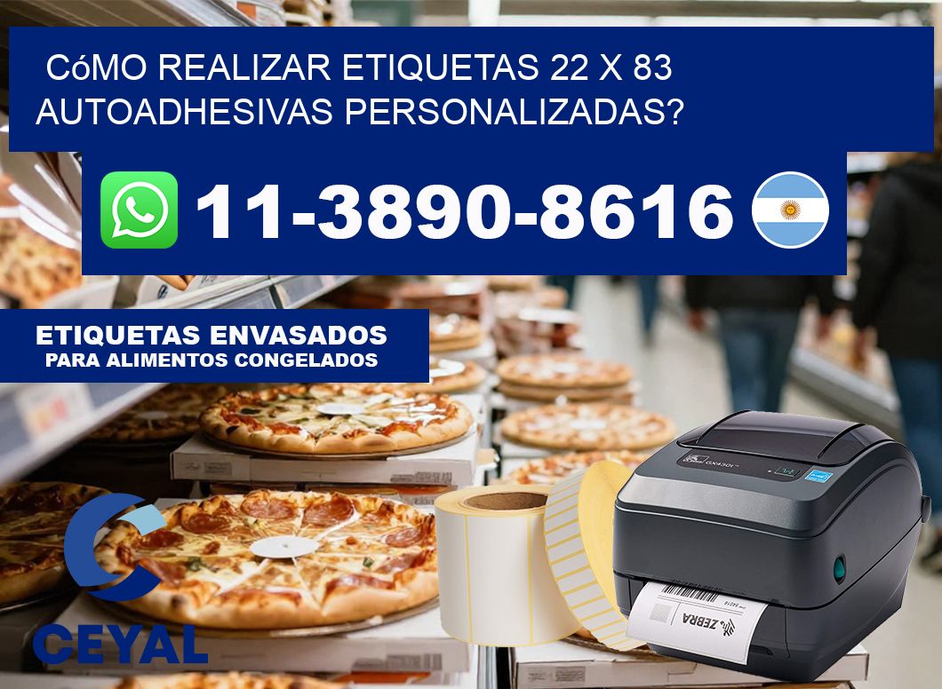 Cómo realizar etiquetas 22 x 83 autoadhesivas personalizadas?