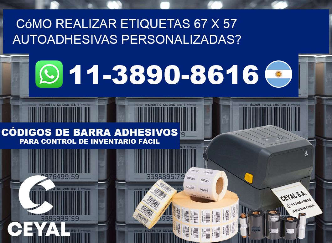Cómo realizar etiquetas 67 x 57 autoadhesivas personalizadas?
