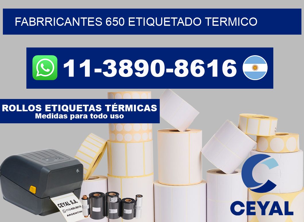 FABRRICANTES 650 ETIQUETADO TERMICO