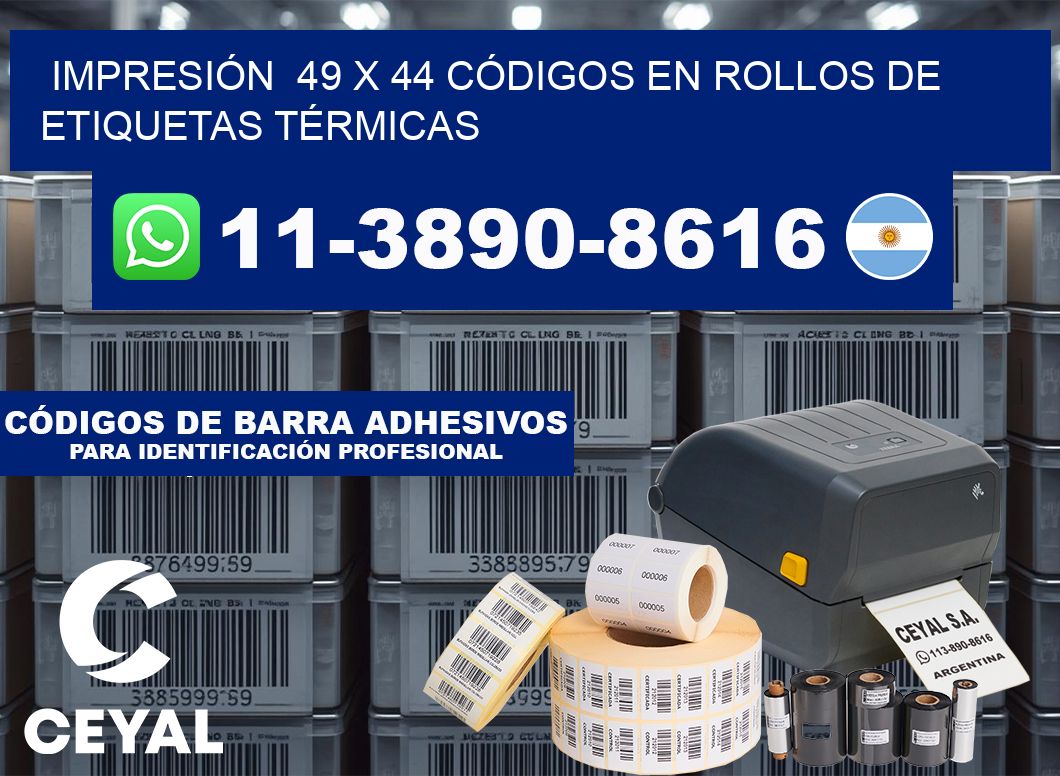 IMPRESIÓN  49 x 44 CÓDIGOS EN ROLLOS DE ETIQUETAS TÉRMICAS