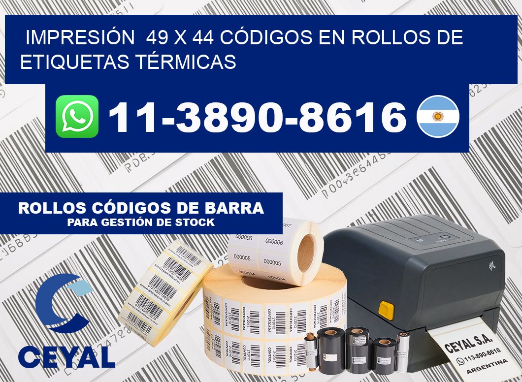 IMPRESIÓN  49 x 44 CÓDIGOS EN ROLLOS DE ETIQUETAS TÉRMICAS
