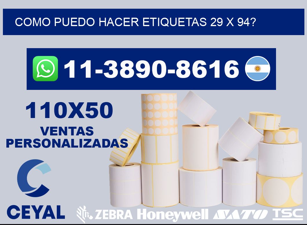 como puedo hacer etiquetas 29 x 94?