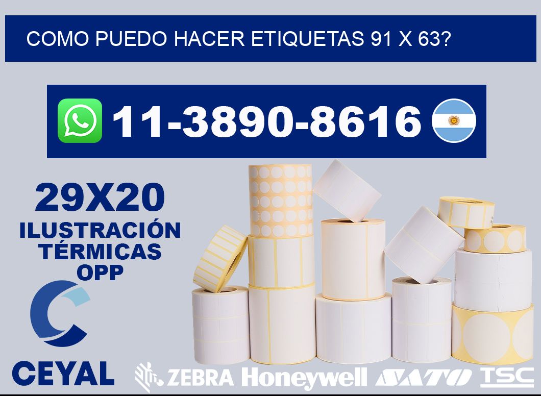 como puedo hacer etiquetas 91 x 63?