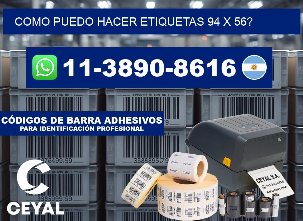 como puedo hacer etiquetas 94 x 56?
