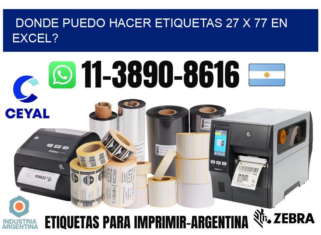 donde puedo hacer etiquetas 27 x 77 en excel?