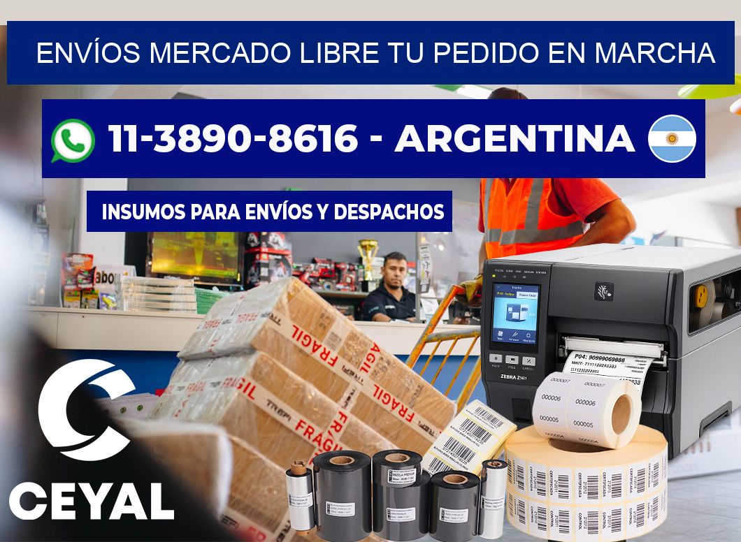 ENVÍOS MERCADO LIBRE Tu pedido en marcha