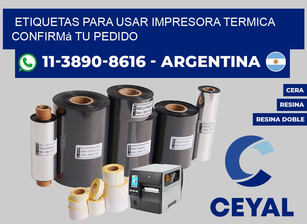ETIQUETAS PARA USAR IMPRESORA TERMICA Confirmá tu pedido