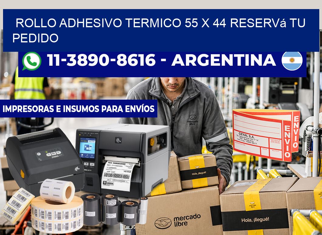 ROLLO ADHESIVO TERMICO 55 x 44 Reservá tu pedido