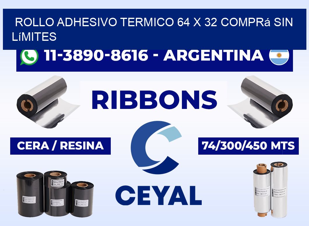 ROLLO ADHESIVO TERMICO 64 X 32 Comprá sin límites
