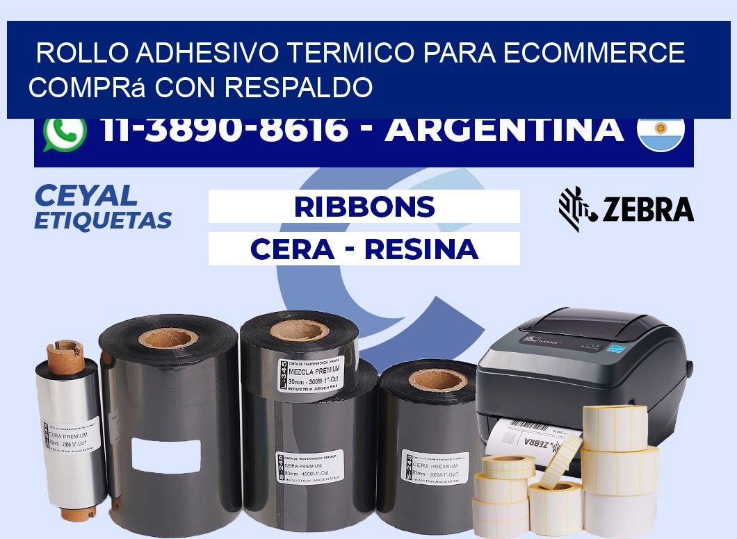 ROLLO ADHESIVO TERMICO PARA ECOMMERCE Comprá con respaldo