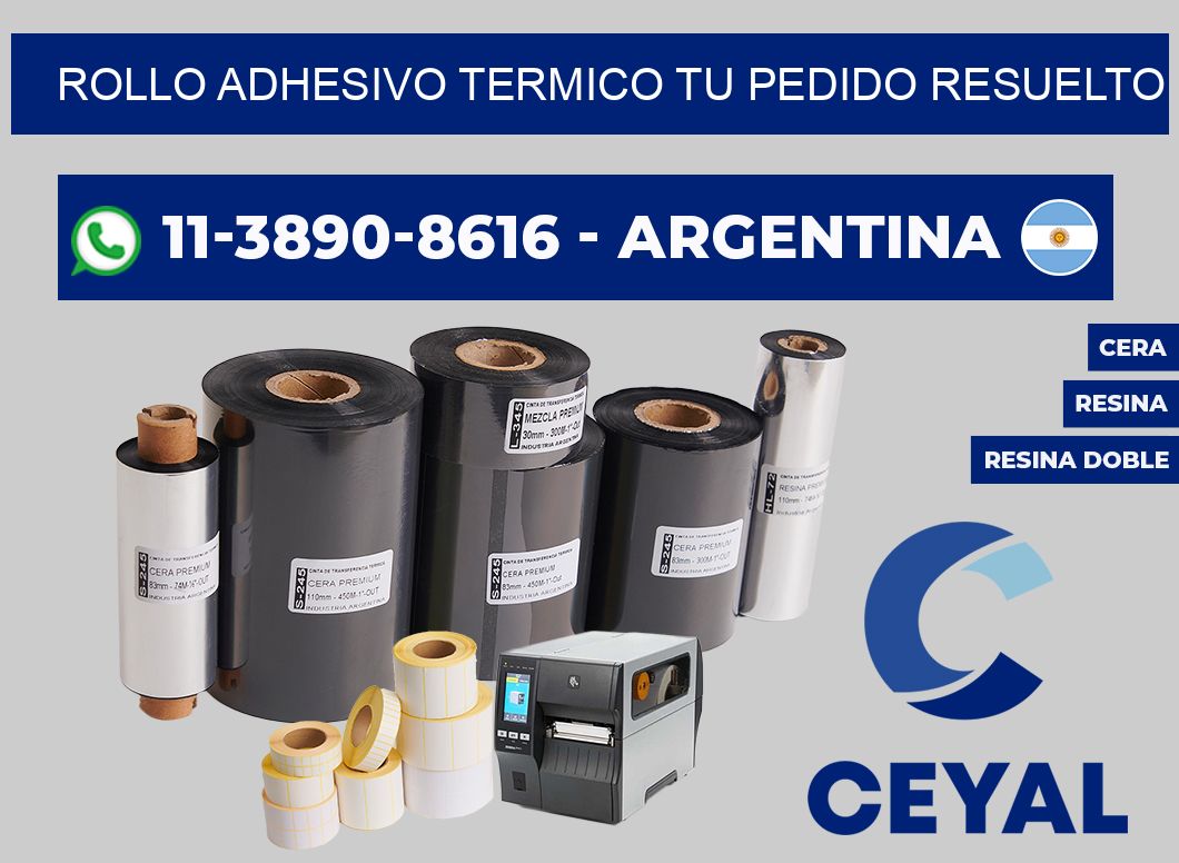 ROLLO ADHESIVO TERMICO Tu pedido resuelto