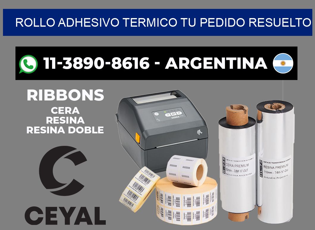 ROLLO ADHESIVO TERMICO Tu pedido resuelto