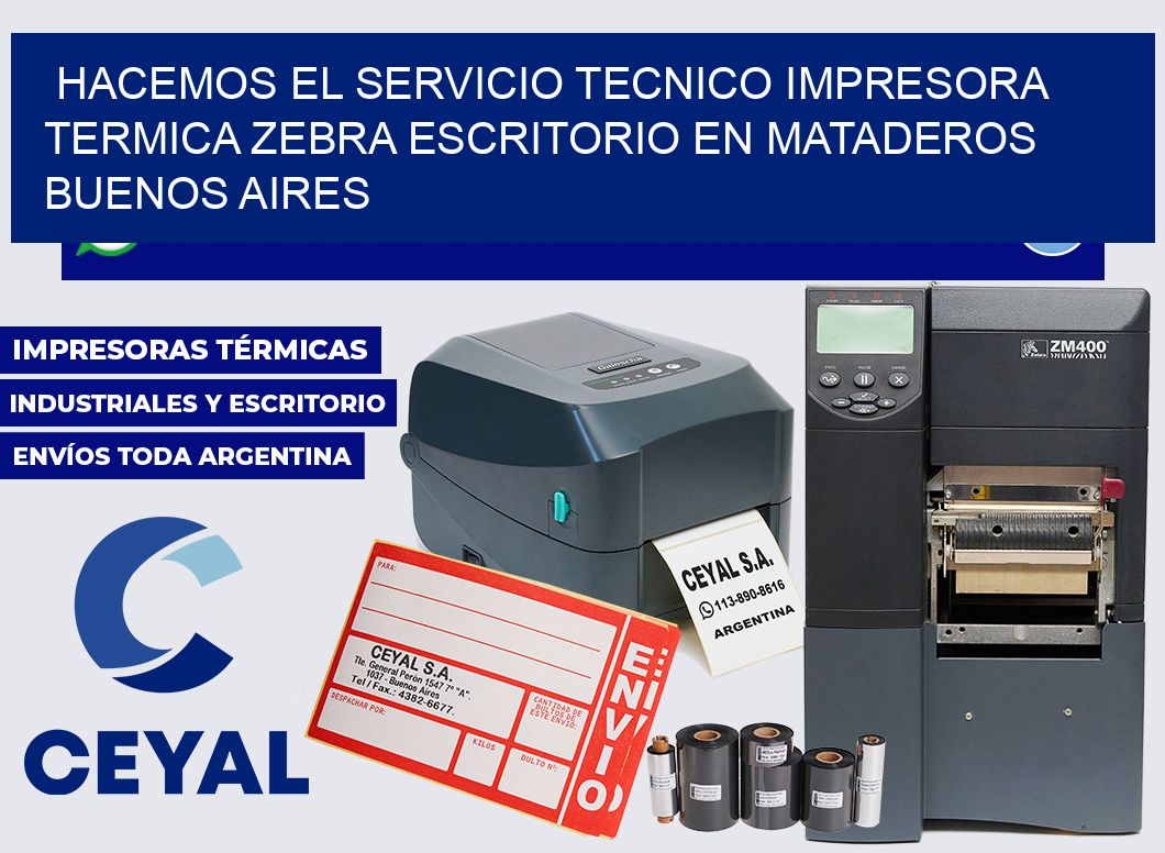 hacemos el servicio tecnico impresora termica zebra escritorio en Mataderos  Buenos Aires