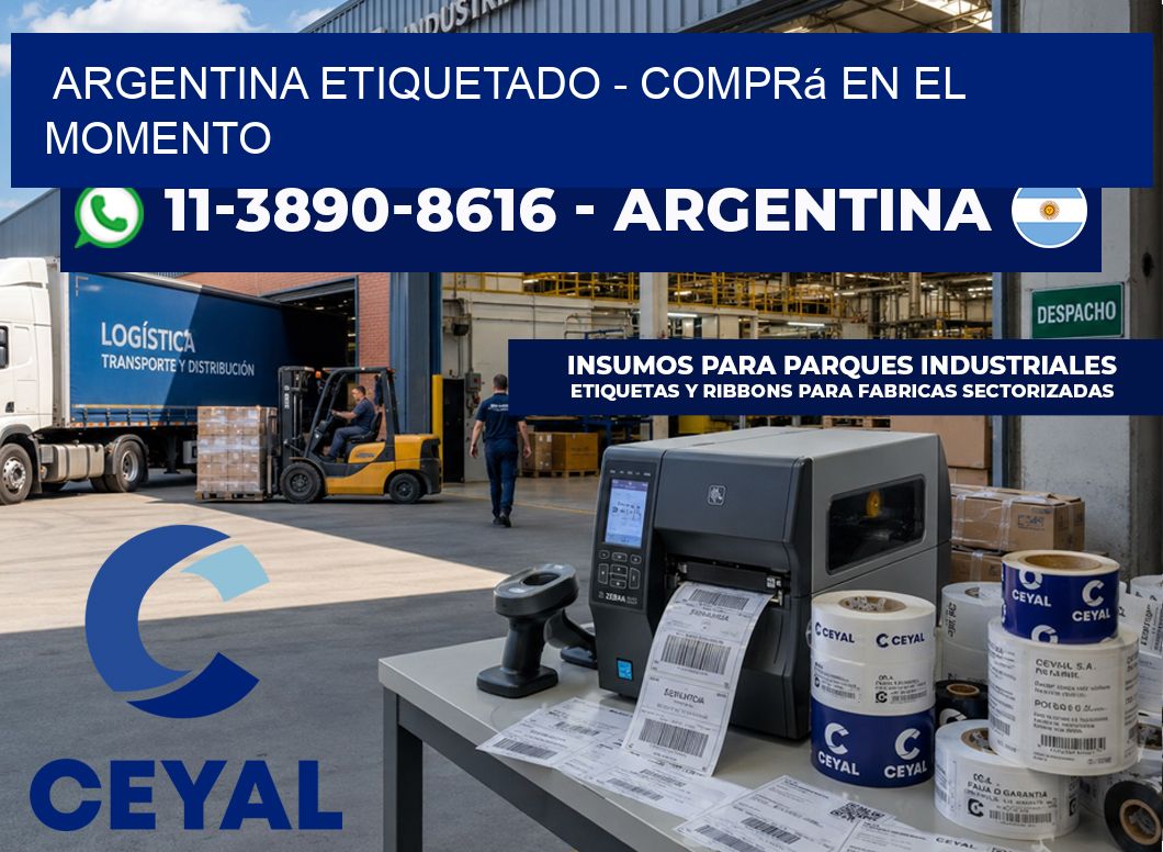 ARGENTINA ETIQUETADO - Comprá en el momento