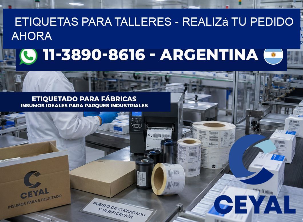 ETIQUETAS PARA TALLERES - Realizá tu pedido ahora