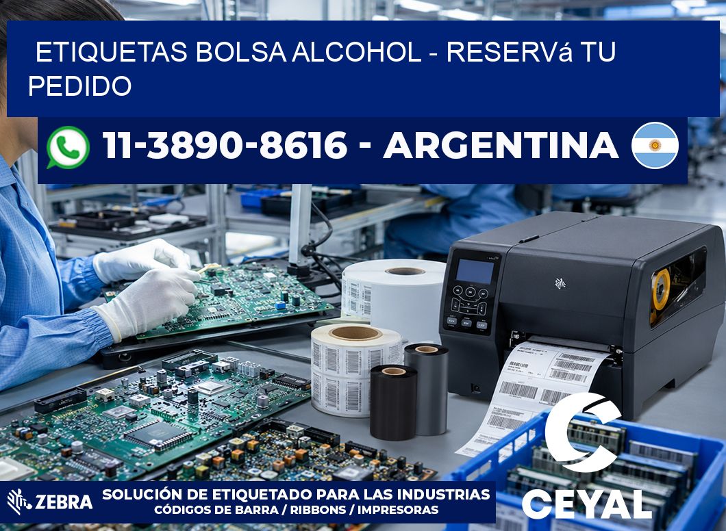 Etiquetas Bolsa alcohol - Reservá tu pedido