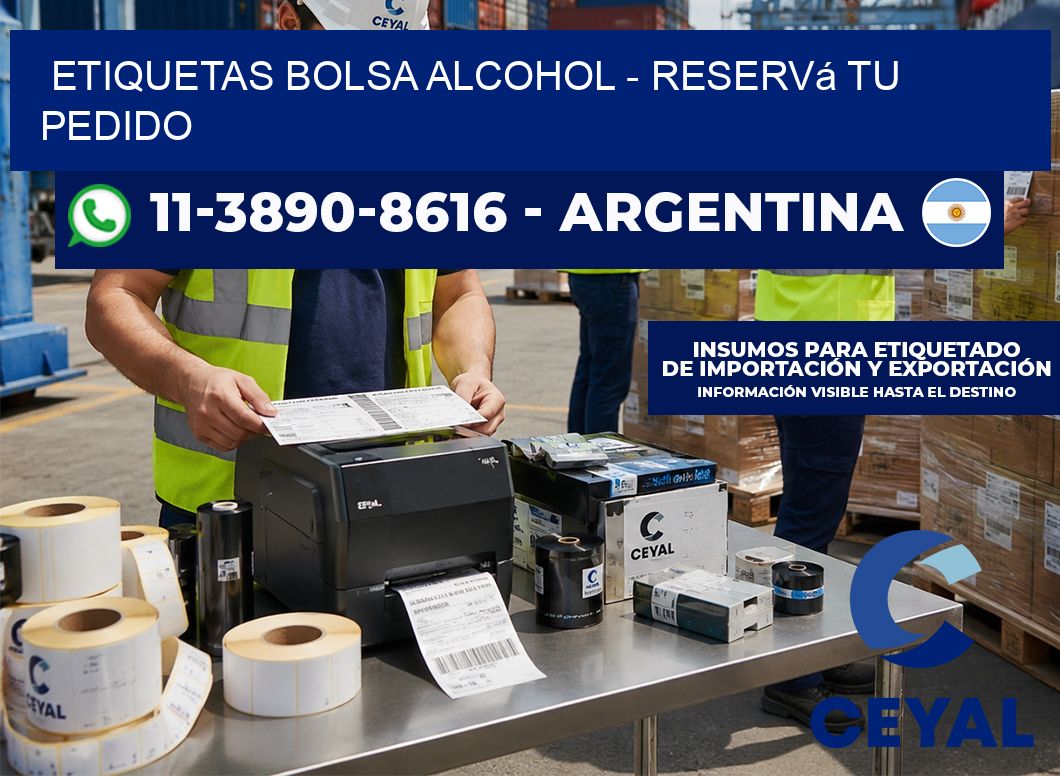 Etiquetas Bolsa alcohol - Reservá tu pedido