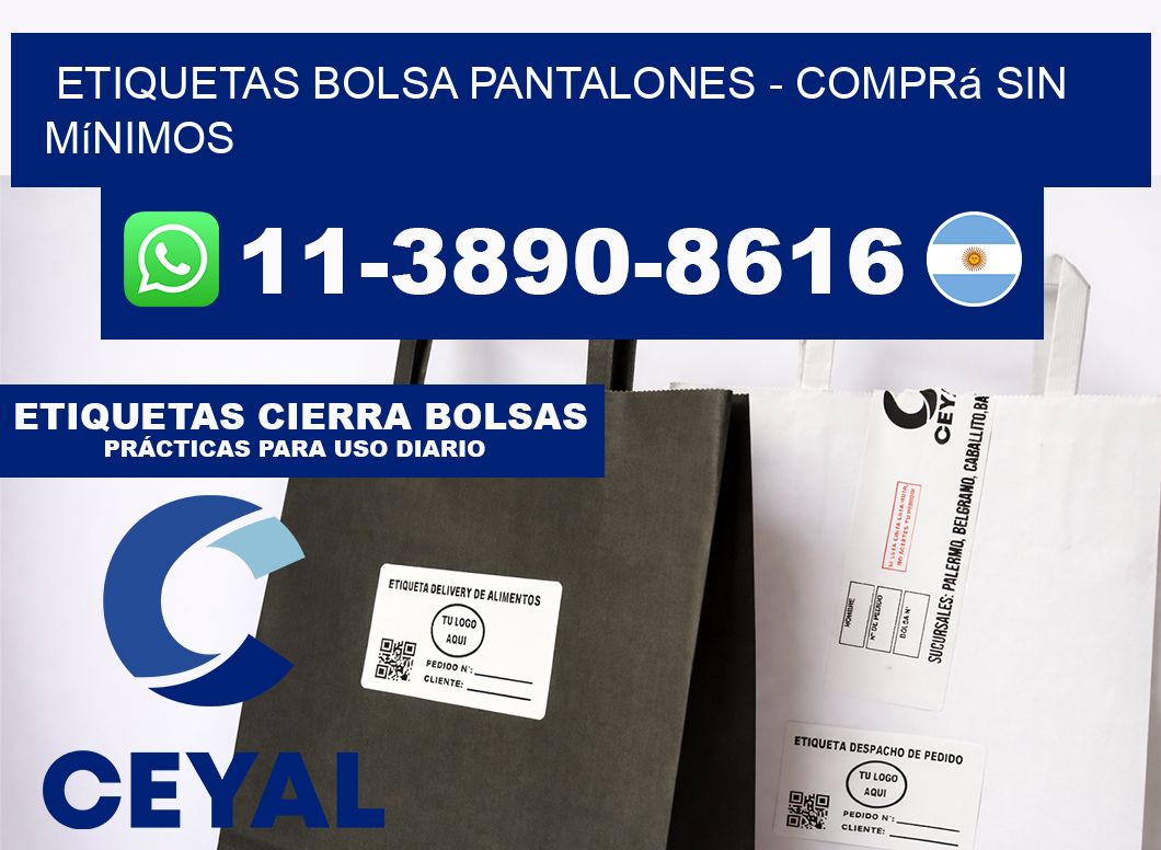 Etiquetas Bolsa pantalones - Comprá sin mínimos