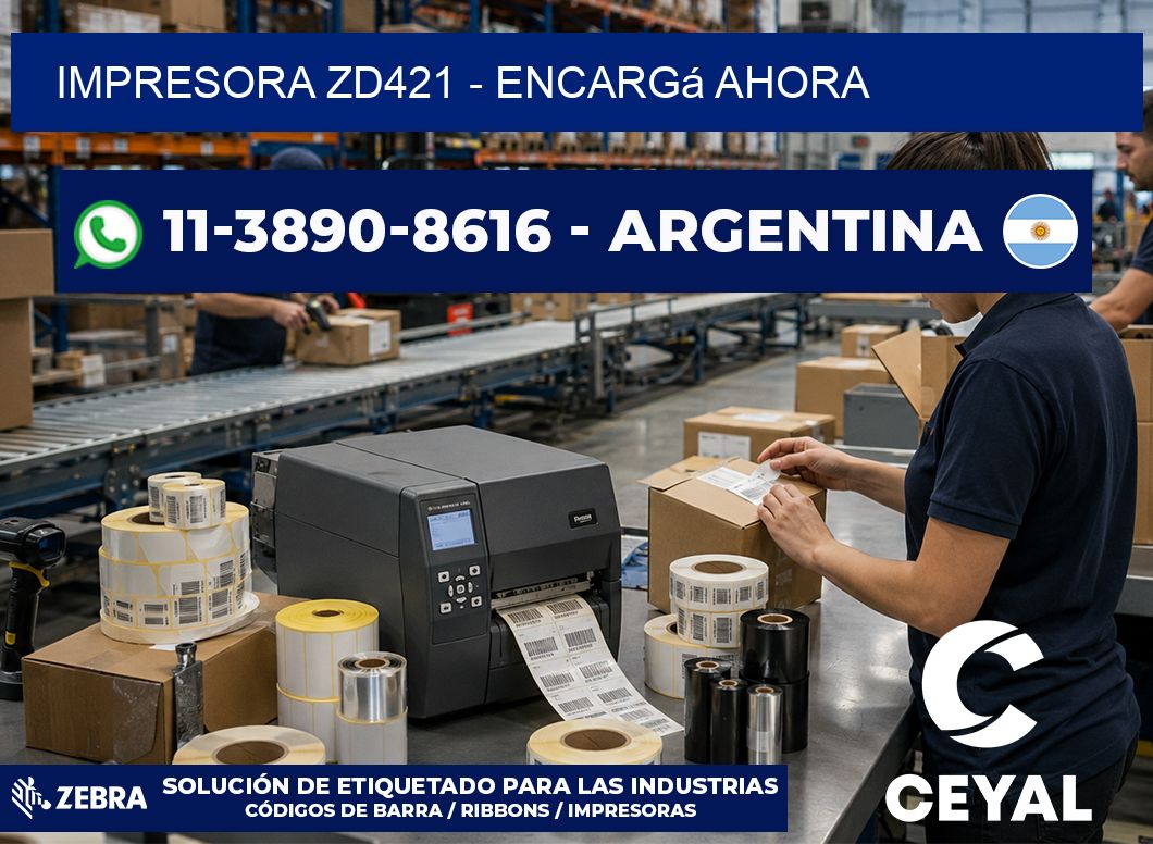 IMPRESORA ZD421 – Encargá ahora